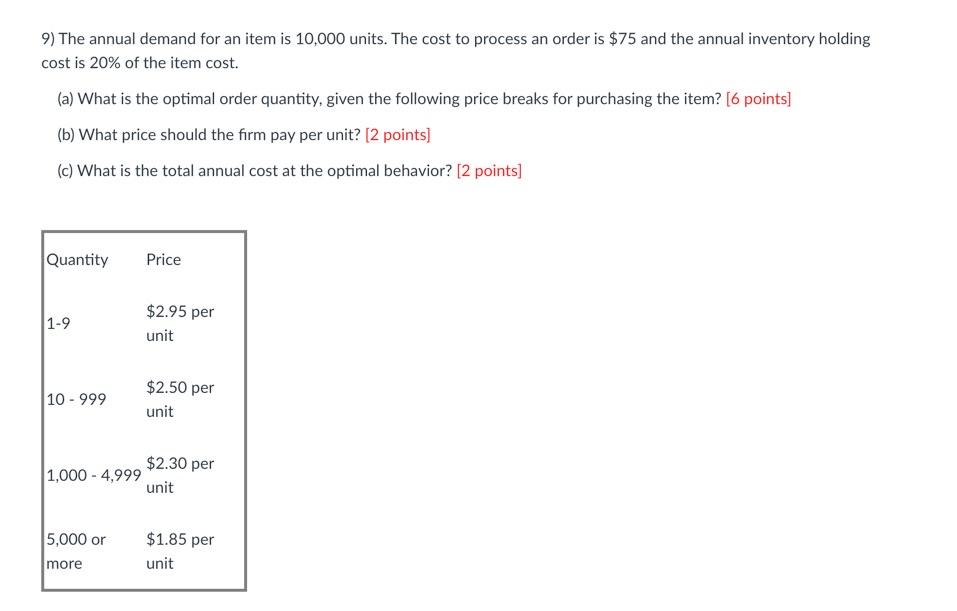 please show all work 9) The annual demand for an