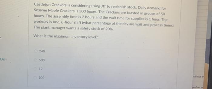 Castleton Crackers is considering using JIT to