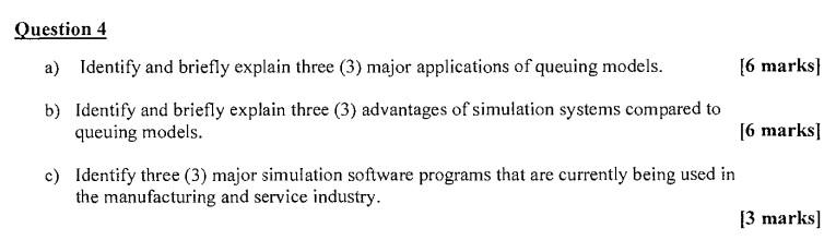 Question 4 a) Identify and briefly explain three
