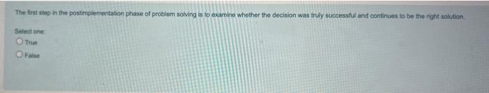 The first step in the postimplementation phase of