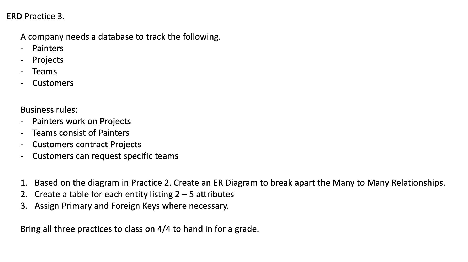 ERD Practice 3. A company needs a database to