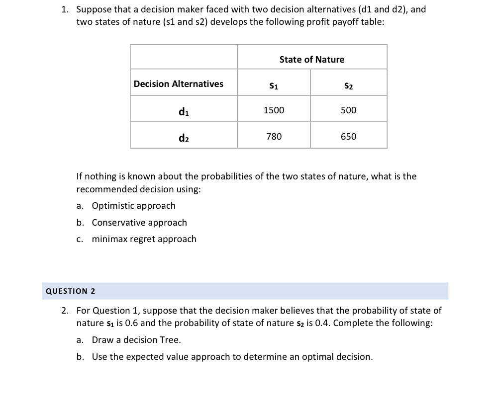1. Suppose that a decision maker faced with two