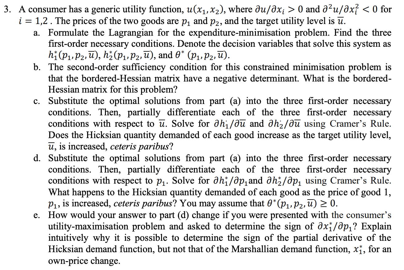 A consumer has a generic utility function,