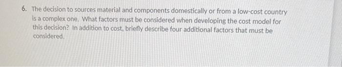6. The decision to sources material and