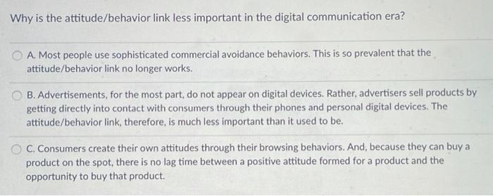 Why is the attitude/behavior link less important