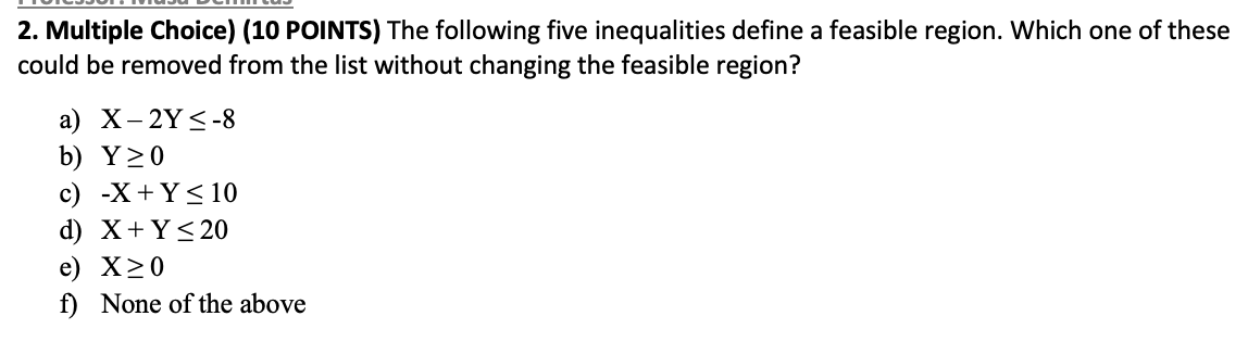 2. Multiple Choice) (10 POINTS) The following