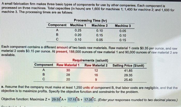 A small fabrication firm makes three basic types