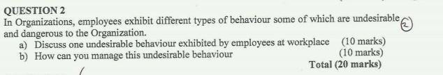 QUESTION 2 In Organizations, employees exhibit