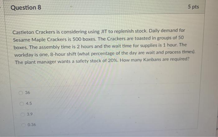 Question 8 5 pts Castleton Crackers is