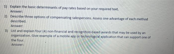 1) Explain the basic determinants of pay rates