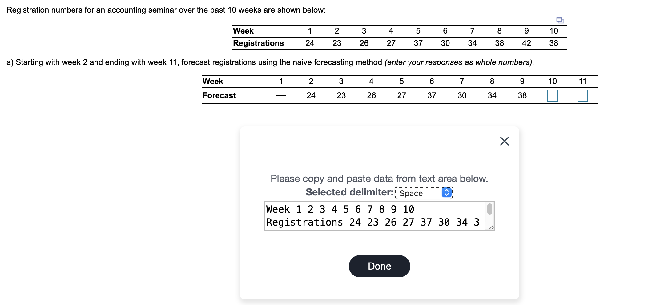 a) Starting with week 2 and ending with week 11,