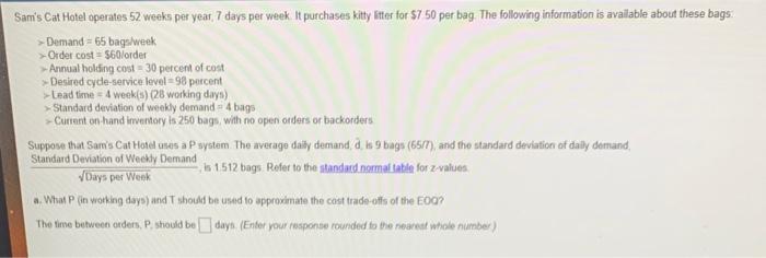 Sam's Cat Hotel operates 52 weeks per year 7 days