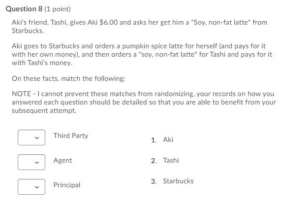 Question 8 (1 point) Aki's friend, Tashi, gives