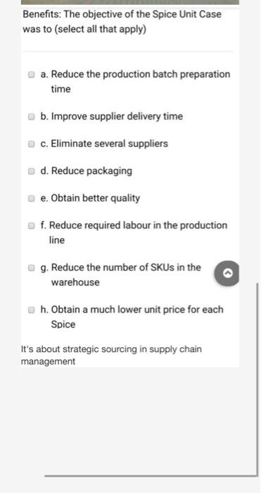 Benefits: The objective of the Spice Unit Case