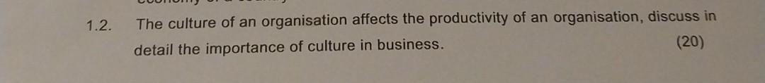 The culture of an organisation affects the