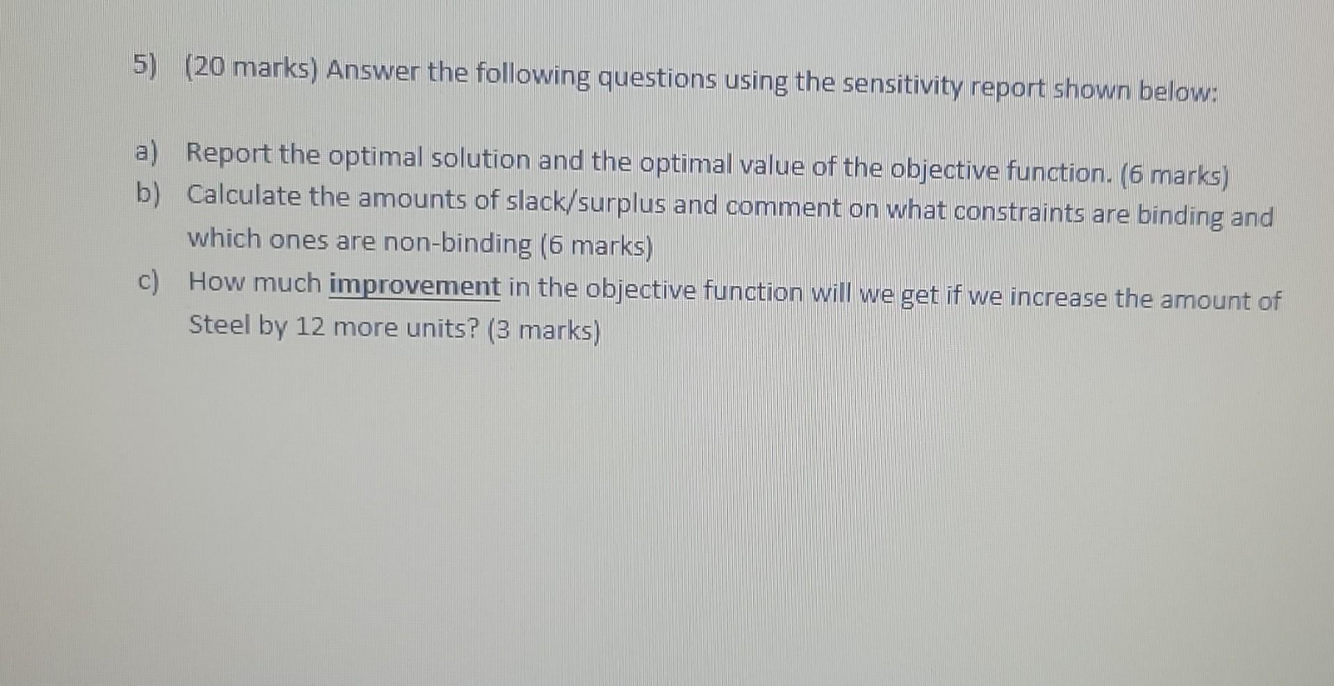 5) (20 marks) Answer the following questions