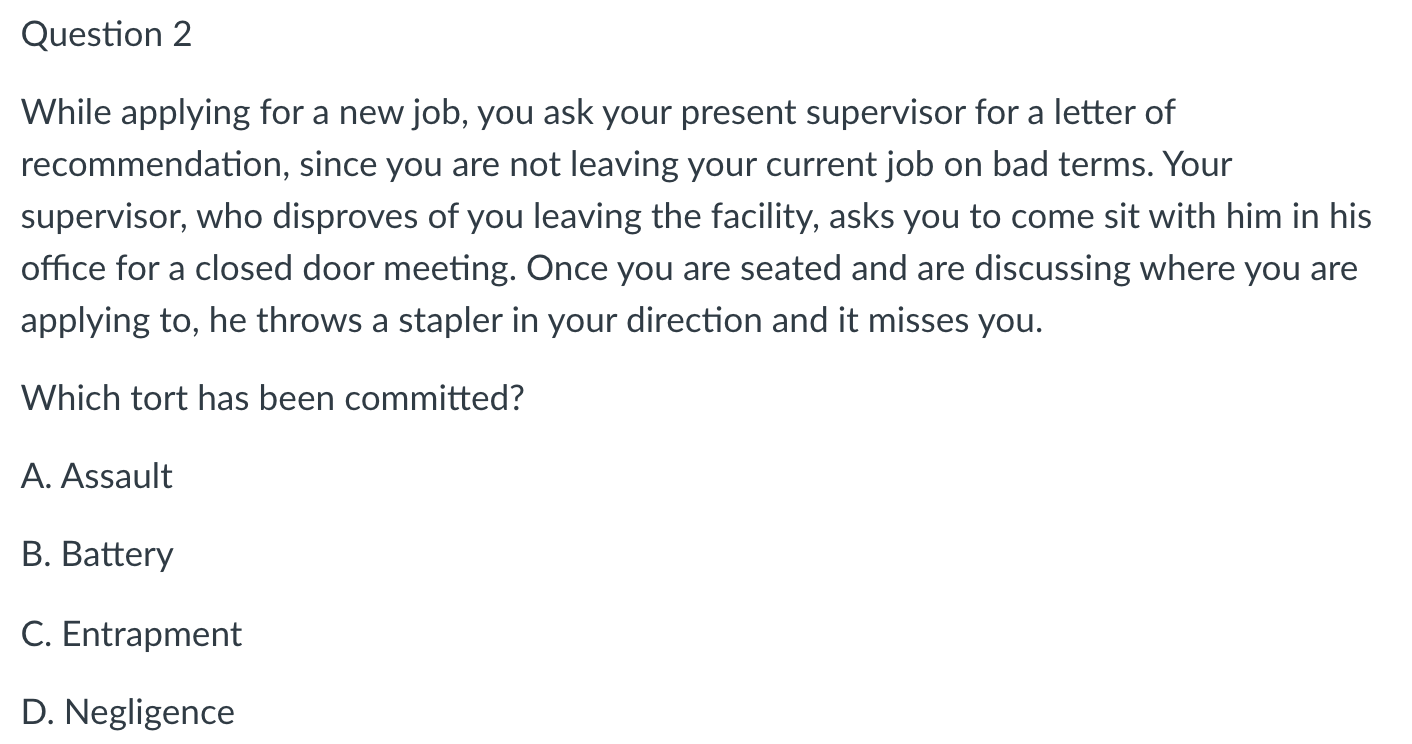 Question 2 While applying for a new job, you ask