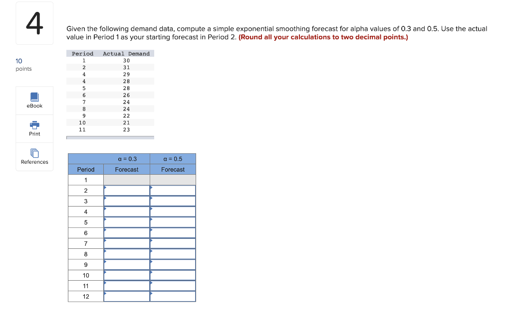 4 Given the following demand data, compute a