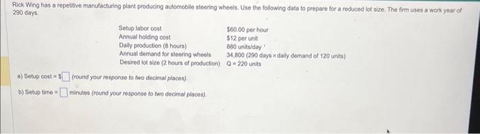 PLZ HELP a) Setup cost = 9 (round your respense