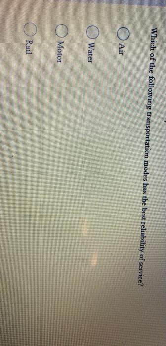 Which of the following transportation modes has