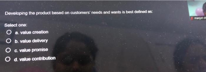 Developing the product based on customers' needs