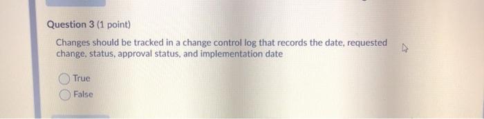 Question 3 (1 point) Changes should be tracked in