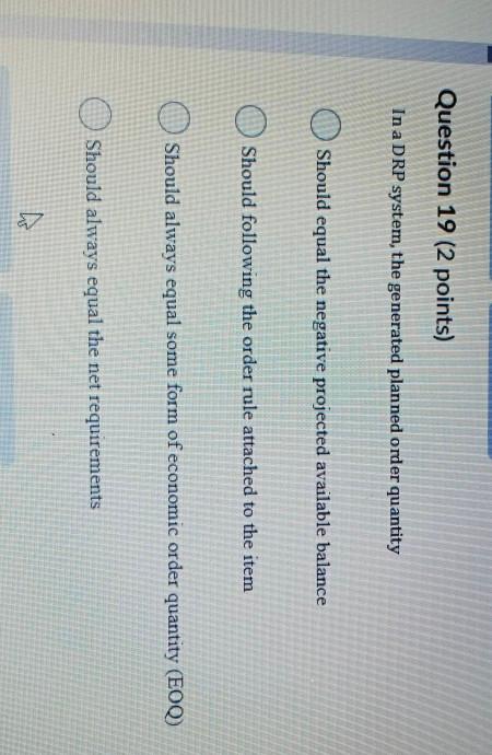 Question 19 (2 points) In a DRP system, the