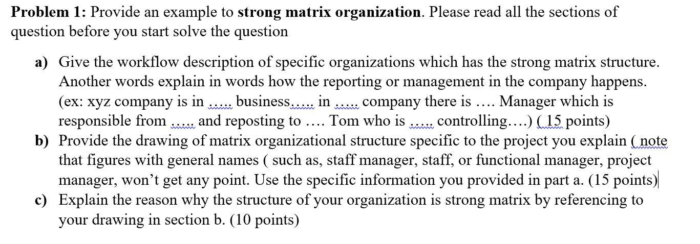 company there is ... Problem 1: Provide an