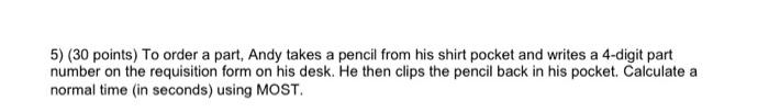 it is ergonomics class. 5) (30 points) To order a