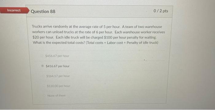 Trucks arrive randomly at the average rate of 5