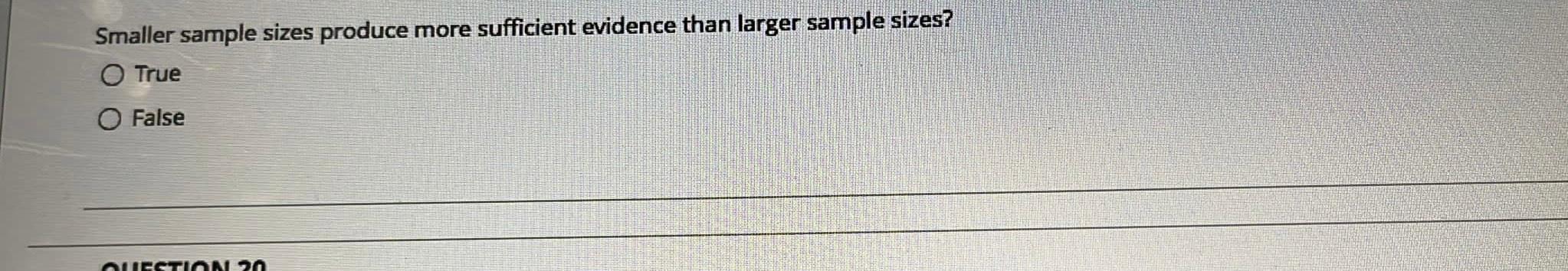 Smaller sample sizes produce more sufficient