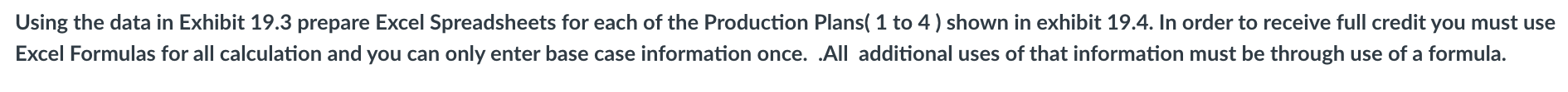 Please help! im stuck Using the data in Exhibit