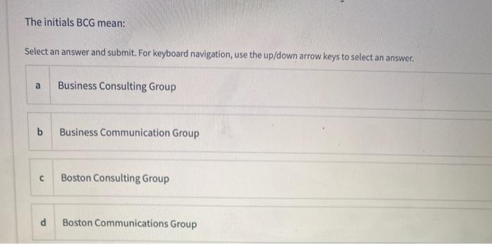 The initials BCG mean: Select an answer and