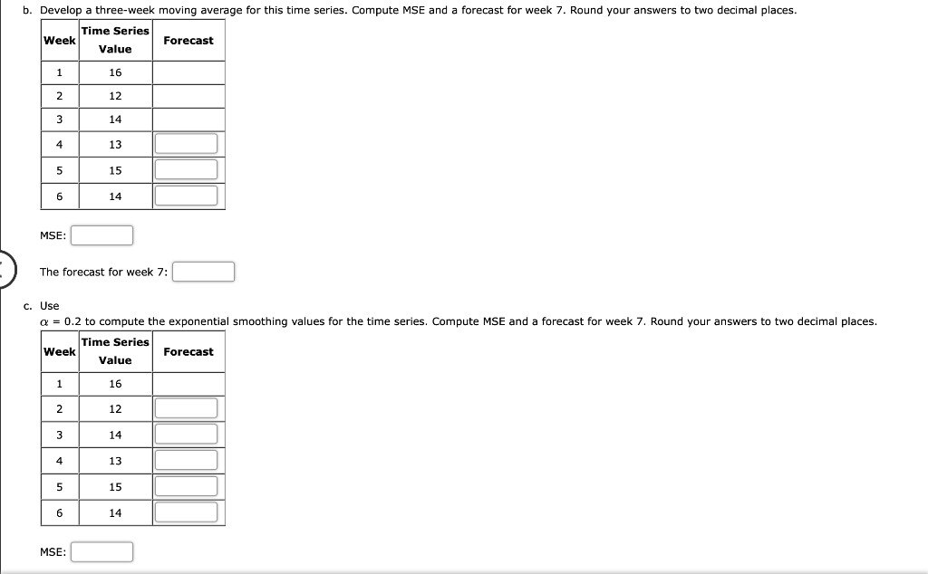 Consider the following time series data. Week 1 2