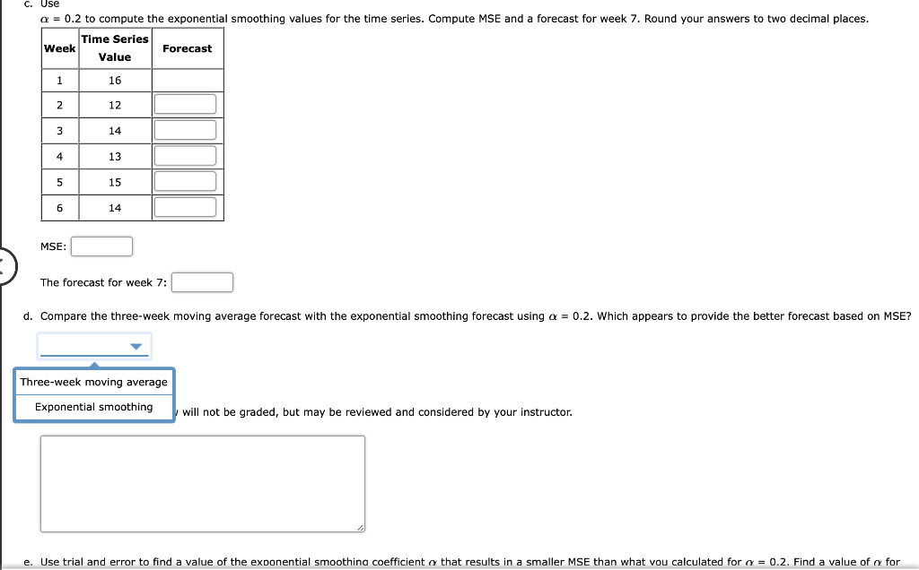 Consider the following time series data. Week 1 2