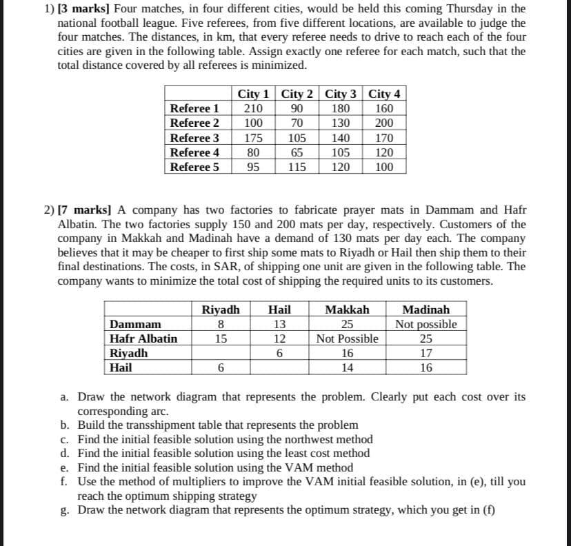 1) [3 marks] Four matches, in four different
