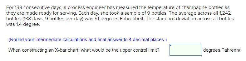 For 138 consecutive days, a process engineer has