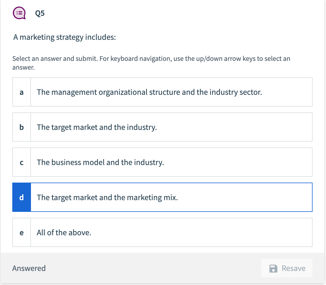 :- Q5 A marketing strategy includes: Select an
