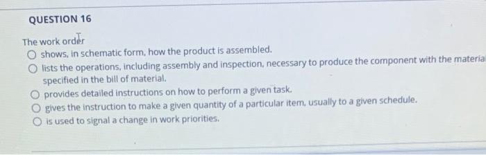 QUESTION 16 The work order shows, in schematic