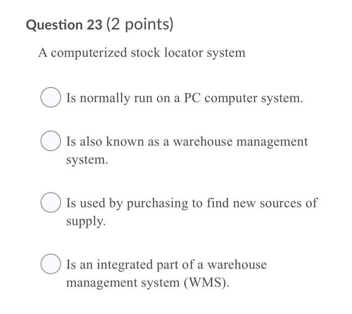 Question 23 (2 points) A computerized stock