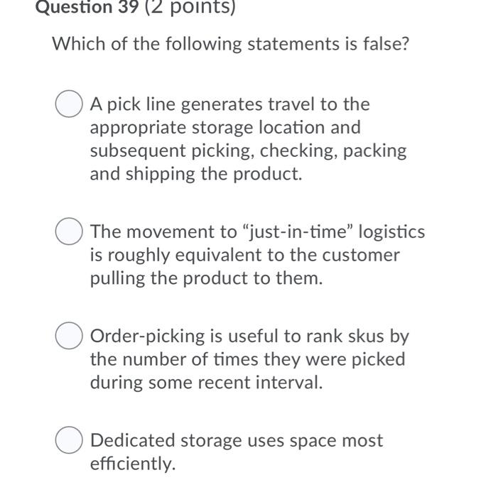 Question 39 (2 points) Which of the following