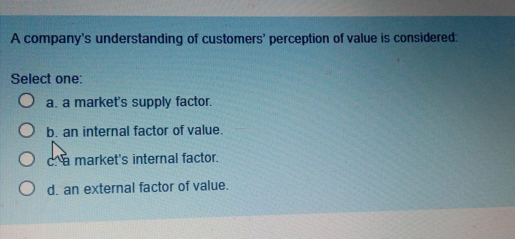 A company's understanding of customers'