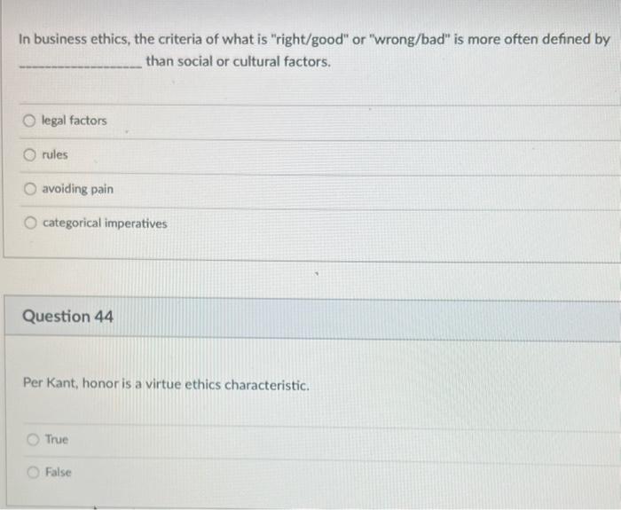 In business ethics, the criteria of what is