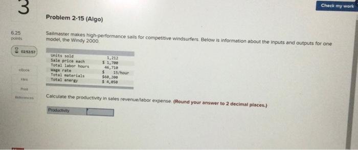 Check my work Problem 2-15 (Algo) 6.25 points