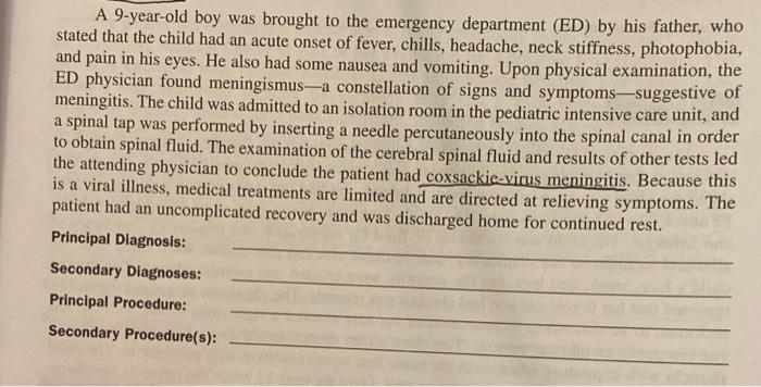 A 9-year-old boy was brought to the emergency