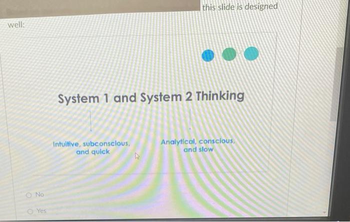 this slide is designed well: System 1 and System