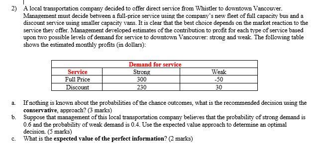 2) A local transportation company decided to
