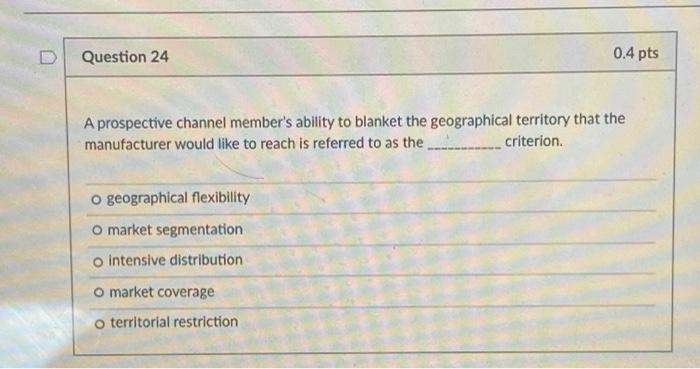 Question 24 0.4 pts A prospective channel