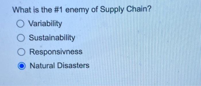 What is the #1 enemy of Supply Chain? O