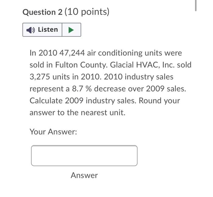 Question 2 (10 points) 1) Listen In 2010 47,244
